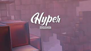 Dj Dogushiba - Hyper ( Rework ) Resimi