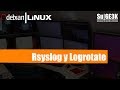 Curso Medio GNU/Linux Capitulo 9: Rsyslog y Logrotate