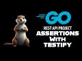 Enhancing Our Go Tests with Testify Assertions