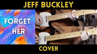 Jeff Buckley - Forget Her (Guitar Cover)