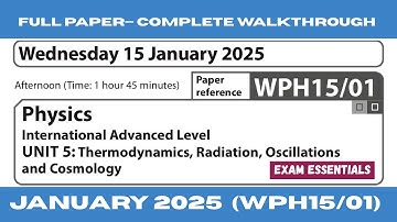 Edexcel IAL Physics Unit 5 WPH15/01 | January 2025— Full Paper Walkthrough with Detailed Explanation