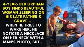 4-YEAR-OLD ORPHAN BOY FINDS BEAUTIFUL WOMAN SLEEPING ON THE GRAVE, BUT...