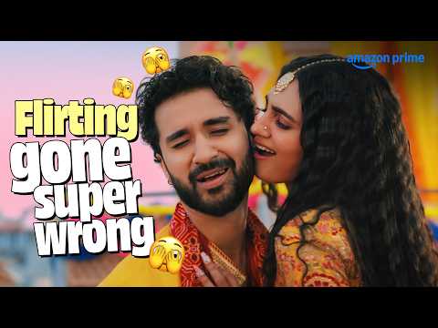Flirting Gone Super Wrong Ft Raghav Juyal Vedika Pinto Nishaanchi Prime Video India 
