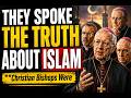 Truthful Christian Bishops on Islam
