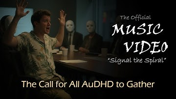 Signal the Spiral - AuDHD Leadership - Official Music Video