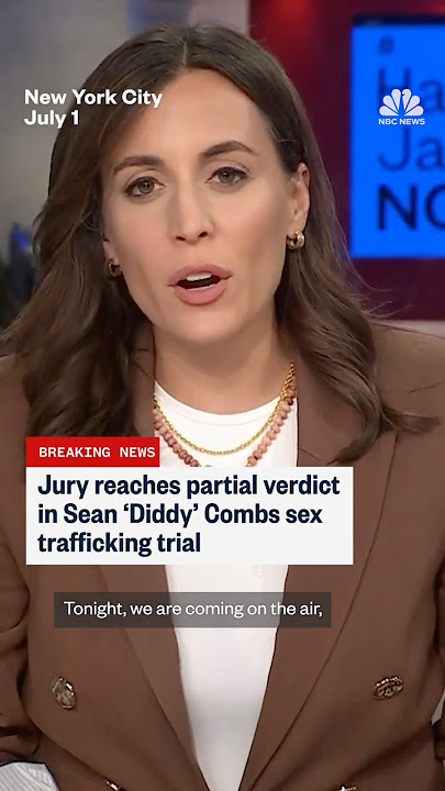 Jury reaches partial verdict in Sean 'Diddy' Combs sex trafficking trial