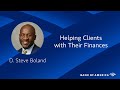 D. Steve Boland: Helping Clients with Their Finances
