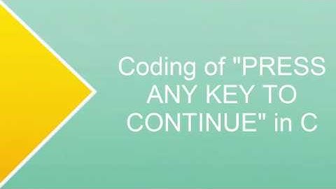 PRESS ANY KEY TO CONTINUE || C PROG || DEV C++
