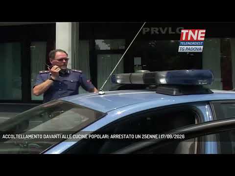 Video ACCOLTELLAMENTO DAVANTI ALLE CUCINE POPOLARI: ARRESTATO UN 25ENNE | 17/09/2026