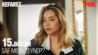 Meltem, Zeynep'in Gözünü Açıyor - Kefaret 15. Bölüm