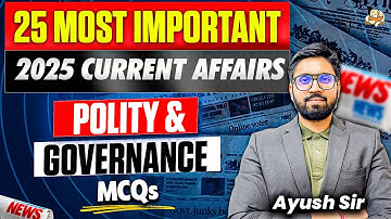 UPSC Most Important 25 Polity Current Affairs MCQs 2025 | Most Expected for UPSC Prelims 2026