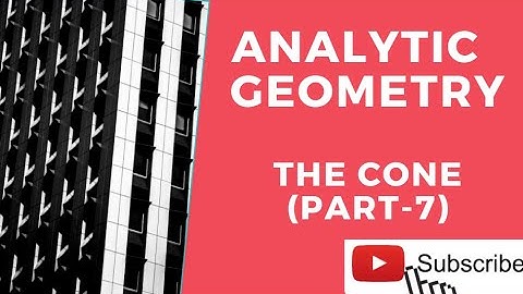 Right circular cone  II Lecture  1II Analytic geometry II BA,BSc,Math hon