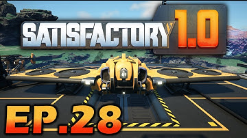Satisfactory EP.28 DRONES!!!