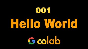 001. Google Colab : Hello World | Machine Learning In Browser ( No Setup Needed )