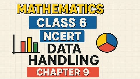 Mathematics class 6 NCERT | Data handling