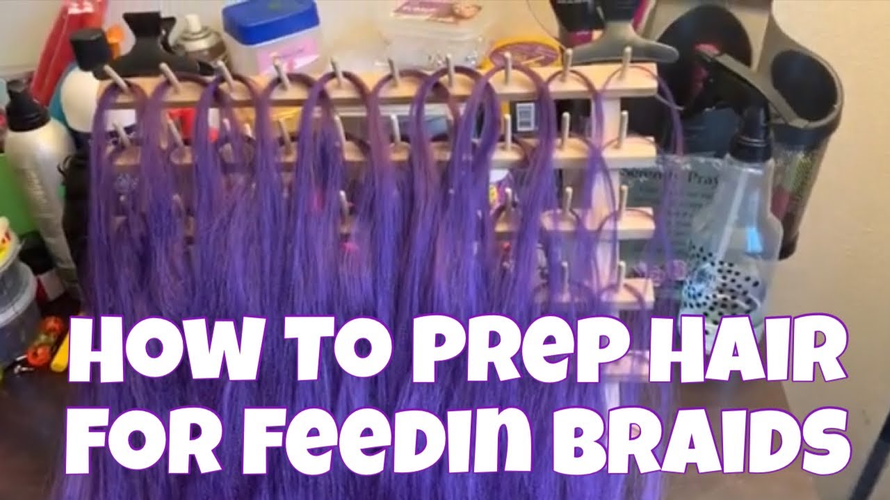 How To Prep Hair For Feed In Braids YouTube