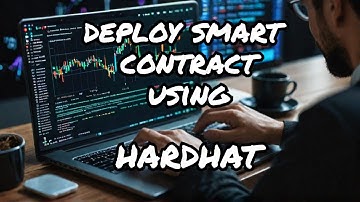 Deploy Smart Contract to Blockchain Using Hardhat