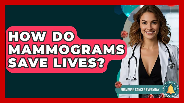 How Do Mammograms Save Lives? - Surviving Cancer Everyday