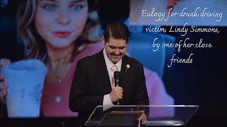 Eulogy for Lindy Simmons, who was killed by a drunk driver, by her close friend, Jacque Fage