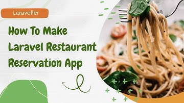 Laravel Restaurant Reservation Website | Laravel 9 Tutorial