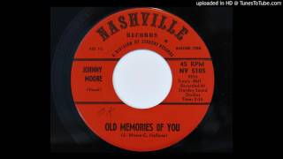Video thumbnail of "Johnny Moore - Old Memories Of You (Nashville 5105)"