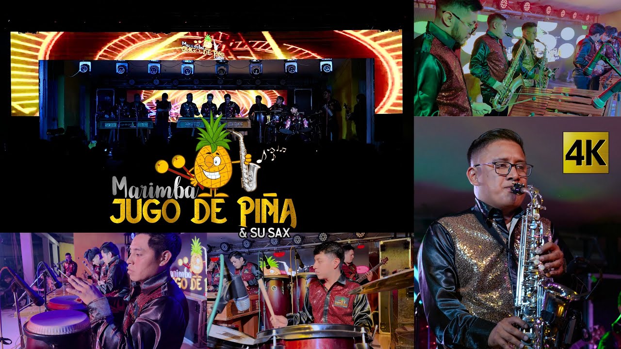 Marimba Jugo de Piña & su Sax  -  El Jugo Bailador 4K
