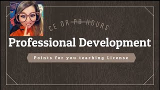 PD/CE Credit for you Teaching License!