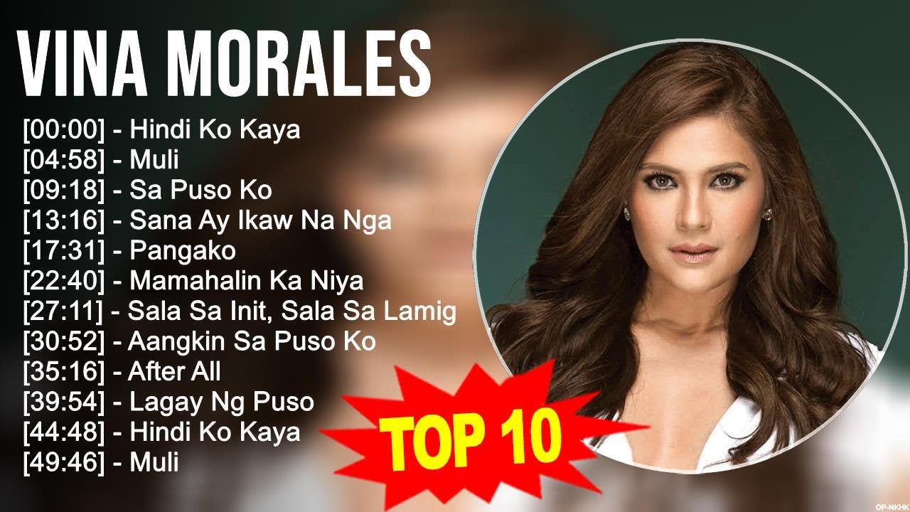 V i n a M o r a l e s Greatest Hits Top 100 OPM Tagalog Love Songs