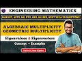 Algebraic Multiplicity | Geometric Multiplicity | Eigenvalues | Eigenvectors | Linear Algebra