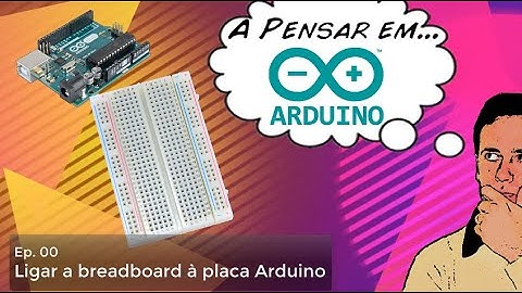 Tutorial componentes Arduino (Ep 00 - A breadboard)