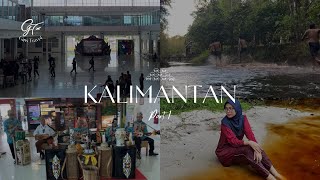 Kalimantan We’re Coming!!!