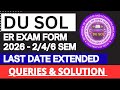 DU SOL ER EXAM FORM IMPORTANT QUERIES UG PG 2026 - PG 4th Sem , Ug pg ex student
