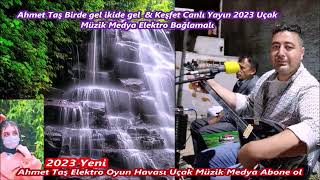 Ahmet Taş Birde gel ikide gel  & Keşfet Canlı Yayın 2023 Uçak Müzik Medya Elektro Bağlamalı 31 Resimi