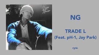 【中字】TRADE L - NG (Feat. pH-1, Jay Park)