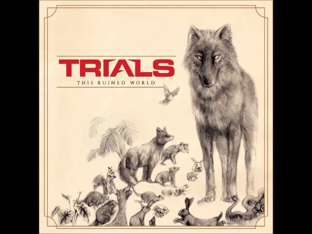 Trials - Don't Believe the Word