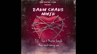 (Banm chans Mwen) Dji-Papi Feat Master Simple