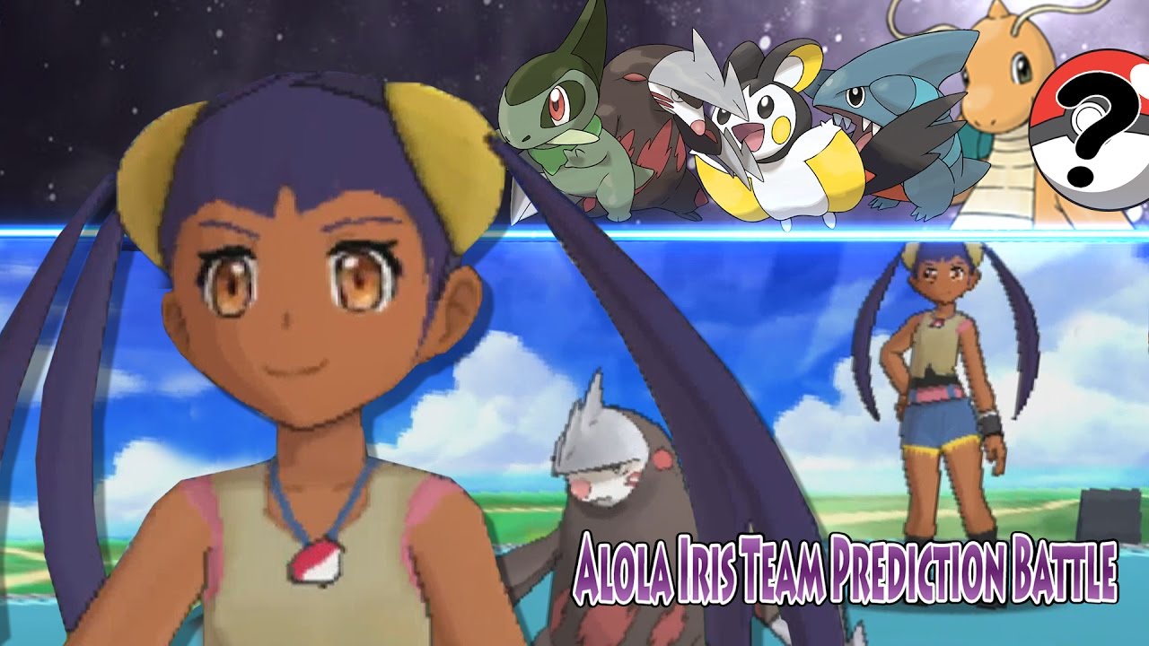 ALOLA IRISS TEAM PREDICTION (POKEMON SUN AND MOON BATTLE ASH VS ALOLA IRIS)