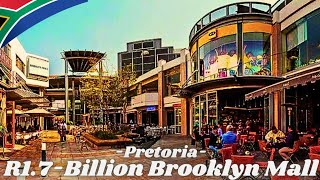 🇿🇦R1.7-Billion Brooklyn Mall Exploration in Pretoria✔️