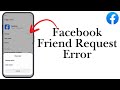 Facebook Friend Request An Error Has Occurred - Full Guide 2025