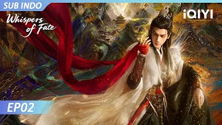 【INDO SUB】Whispers of Fate EP02 | Luo Yunxi | iQIYI Indonesia