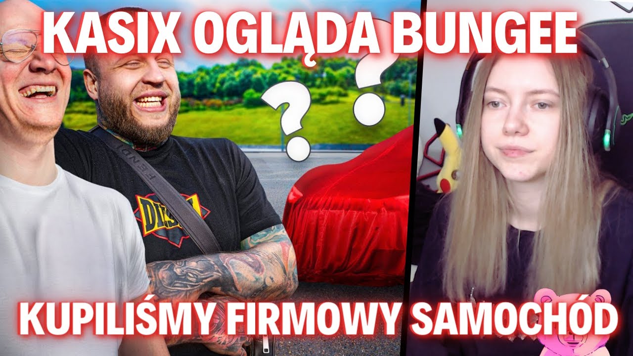 KASIX ogląda Bungee - KUPILIŚMY FIRMOWY SAMOCHÓD - YouTube