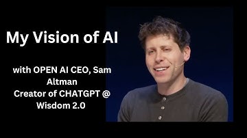 Sam Altman: My Vision of AI