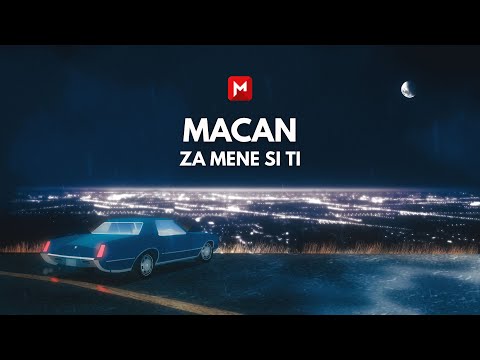 MACAN - ZA MENE SI TI (inspired by Dragana Mirkovic - Za mene si ti)
