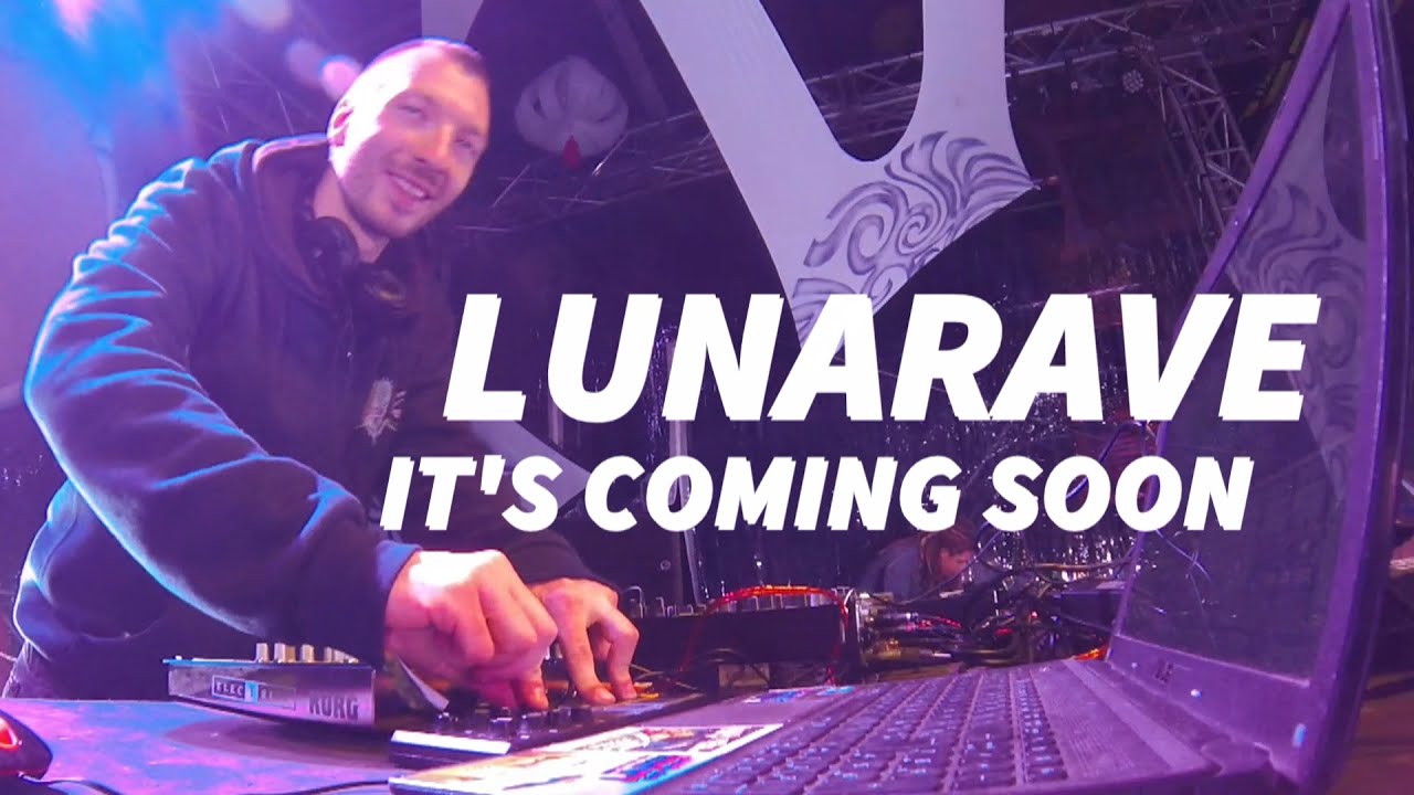 Lunarave - It's Coming Soon - Live (Hadra Trance Festival 8)