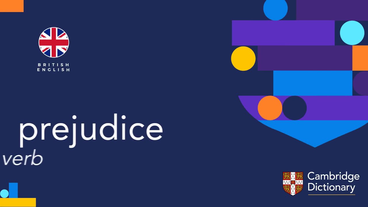 How to pronounce prejudice (verb) | British English and American English pronunciation