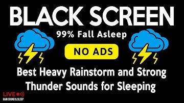 🔴 Best Heavy Rainstorm and Strong Thunder Sounds for Sleeping | Black Screen | No ads & Relaxing