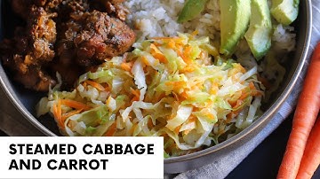 STEAMED CABBAGE AND CARROTS | Easy Recipe