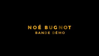 Noé Bugnot | Vidéaste | Bande démo