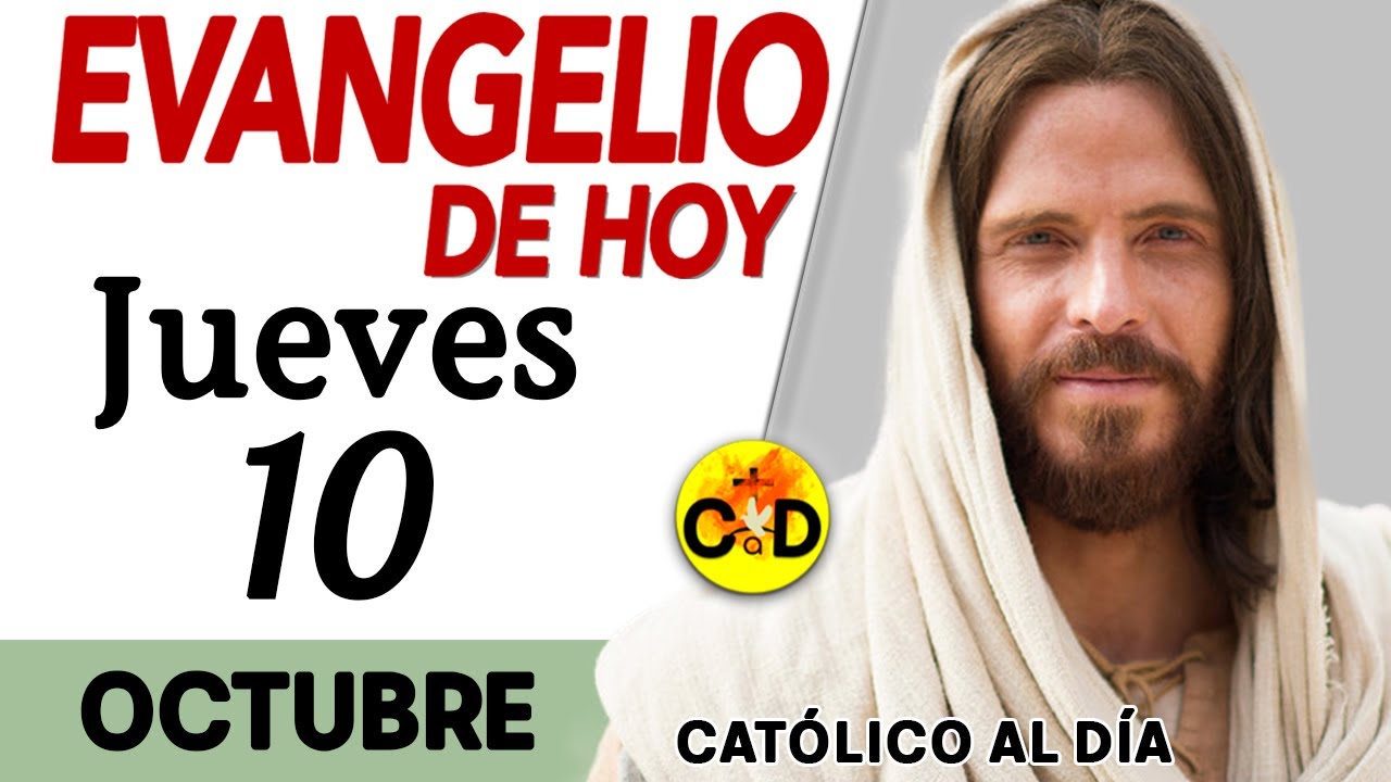 Evangelio del día de Hoy Jueves 10 de Octubre de 2024 Lectura y