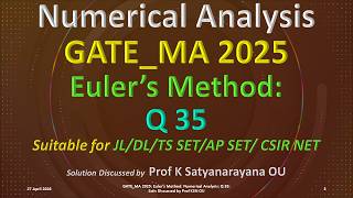 GATE_MA 2025 | Euler’s Method | Numerical Analysis | Q 35 | Sol Discussed by Prof K Satyanarayana OU